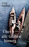 Über alle Gräben hinweg - Cora Stephan - 9783462000474