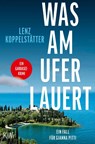 Was am Ufer lauert - Lenz Koppelstätter - 9783462002171