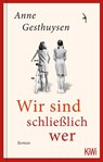 Wir sind schließlich wer - Anne Gesthuysen - 9783462005752