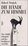 Die Hände zum Himmel - Hubert Winkels - 9783462008692