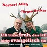 Becker, J: Ich bin so froh, dass ich nicht evangelisch bin -  - 9783462810011