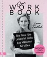 Dein Workbook: Die Frau fürs Leben ist nicht das Mädchen für alles - Laura Fröhlich - 9783466311781