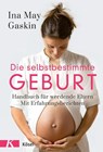 Die selbstbestimmte Geburt - Ina May Gaskin - 9783466347698