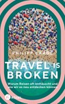 Travel is broken - Philipp Laage - 9783466373529