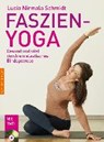 Faszien-Yoga - SCHMIDT,  Lucia Nirmala - 9783485028509