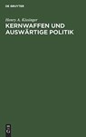Kernwaffen und Auswartige Politik - Henry a Kissinger - 9783486416626
