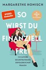 So wirst du finanziell frei - Margarethe Honisch - 9783492063579