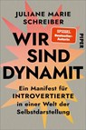 Wir sind Dynamit - Juliane Marie Schreiber - 9783492065733