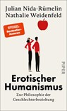 Erotischer Humanismus - Julian Nida-Rümelin ;  Nathalie Weidenfeld - 9783492070614
