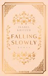 Falling slowly - Isabel Kritzer - 9783492074919