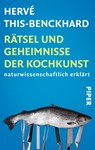 Rätsel und Geheimnisse der Kochkunst - Hervé This-Benckhard - 9783492304214