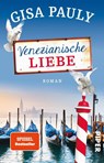 Venezianische Liebe - Gisa Pauly - 9783492314206