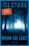 Wenn sie lügt - Linus Geschke - 9783492321969