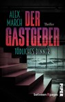 Der Gastgeber: Tödliches Dinner - Alex March - 9783492509466