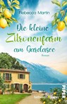 Lemon Blossoms - Die kleine Zitronenfarm am Gardasee - Rebecca Martin - 9783492509596