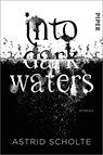 Into Dark Waters - Astrid Scholte - 9783492705868