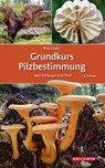 Grundkurs Pilzbestimmung - Rita Lüder - 9783494019970
