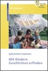 Mit Kindern Geschichten erfinden - GÖRNERT-STUCKMANN,  Sylvia - 9783497016440