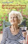 Meine Lebensverfügung für ein gepflegtes Alter - SCHÜTZENDORF,  Erich - 9783497027118