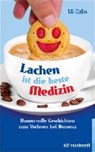 Lachen ist die beste Medizin - ZELLER,  Uli - 9783497027996