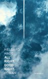 All right. Good night. - Helgard Haug - 9783498003784