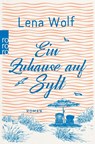 Ein Zuhause auf Sylt - Lena Wolf - 9783499006197
