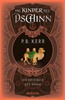 Die Kinder des Dschinn: Die Kristalle des Khan - P. B. Kerr - 9783499009013