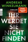 Ihr werdet sie nicht finden - Andreas Winkelmann - 9783499013317