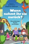 Wann nehmt ihr sie zurück? - Dietmar Bittrich - 9783499019395