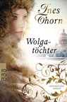 Wolgatöchter - Ines Thorn - 9783499259388