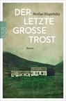 Der letzte grosse Trost - Stefan Slupetzky - 9783499270666