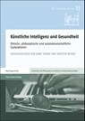 Künstliche Intelligenz und Gesundheit - Arne Sonar ; Karsten Weber - 9783515129688