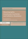 Historiographie, intentionale Geschichte und kollektive Identitäten - Hans-Joachim Gehrke - 9783515132909