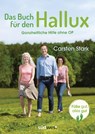 Das Buch für den Hallux - Füße gut, alles gut - Carsten Stark - 9783517095264
