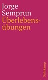 Überlebensübungen - Jorge Semprún - 9783518244197