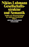 Gesellschaftsstruktur und Semantik 1 - Niklas Luhmann - 9783518286913