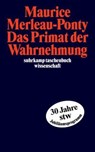 Das Primat der Wahrnehmung - Maurice Merleau-Ponty - 9783518292761