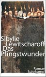 Das Pfingstwunder - LEWITSCHAROFF,  Sibylle - 9783518425466