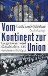 Vom Kontinent zur Union - Luuk van Middelaar - 9783518425688