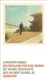 Deutschland für eine Saison - Christoph Ribbat - 9783518427729
