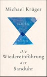Die Wiedereinführung der Sanduhr - Michael Krüger - 9783518475362