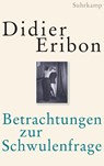 Betrachtungen zur Schwulenfrage - Didier Eribon - 9783518587409