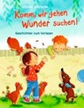 Komm, wir gehen Wunder suchen! - GROSCHE,  Erwin - 9783522304955