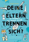 Deine Eltern trennen sich? So kommst du damit klar! - Lenka Blaze - 9783522307697