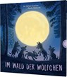 Im Wald der Wölfchen - Liz Garton Scanlon - 9783522460569