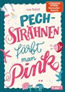 Pechsträhnen färbt man pink - Mina Teichert - 9783522505987
