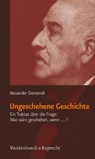 Ungeschehene Geschichte - Alexander Demandt - 9783525300206