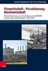 Planwirtschaft - Privatisierung - Marktwirtschaft - HEYDEMANN,  Günther ; Paqué, Karl-Heinz - 9783525369753