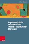 Psychoanalytisch-interaktionelle Therapie struktureller Störungen - Ulrich Streeck - 9783525406427