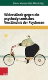 Widerstände gegen ein psychodynam. Verständnis - MENTZOS,  Stavros ; Münch, Alois - 9783525452455